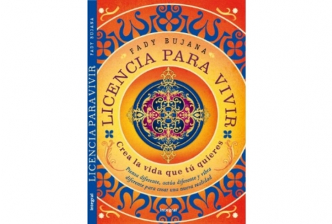Licencia para vivir: Crea la vida que tu quieres