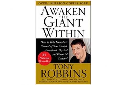 Awaken the Giant Within: How to Take Immediate Control of Your Mental, Emotional, Physical and Financial