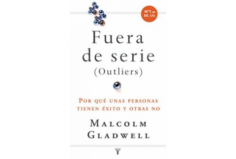 Fuera de serie: Por qué unas personas tienen éxito y otras no