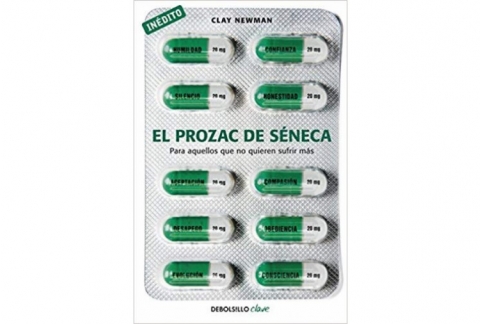 El prozac de Séneca: Para aquellos que no quieren sufrir más