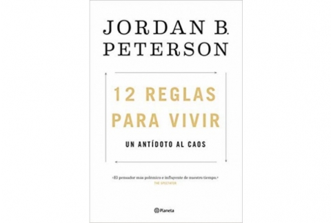 12 reglas para vivir: Un antídoto al caos