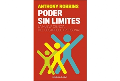 Poder sin límites: La nueva ciencia del desarrollo personal