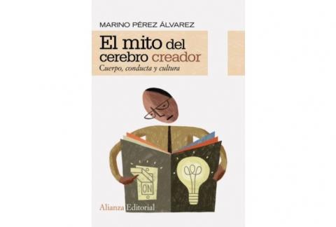 El mito del cerebro creador: Cuerpo, conducta y cultura.