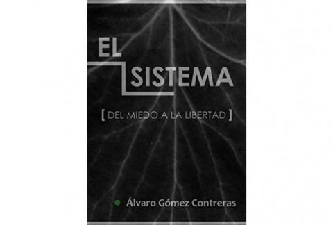 El Sistema: del Miedo a la Libertad