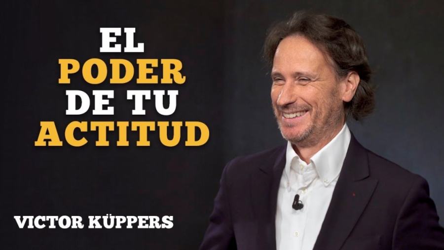 Imagen portada El Poder de tu Actitud | Victor Küppers | Motivación en Español | Momentum Motiv