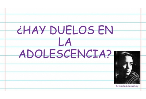 ¿HAY DUELOS EN LA ADOLESCENCIA? // [ABERASTURY]