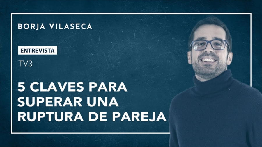 Imagen portada 5 claves para superar una ruptura de pareja | Borja Vilaseca