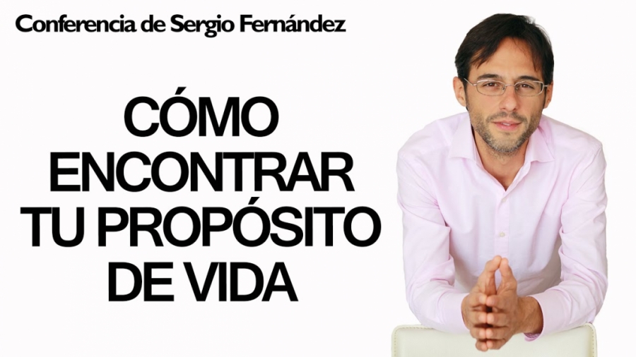 Imagen portada Cómo encontrar tu propósito y vivir de tu pasión - Sergio Fernandez del Instituto Pensamiento Positivo