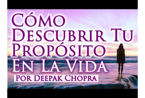 Cómo Descubrir Tu Propósito En La Vida y Ayudar A Los Demás - LEY DEL DHARMA - DEEPAK CHOPRA