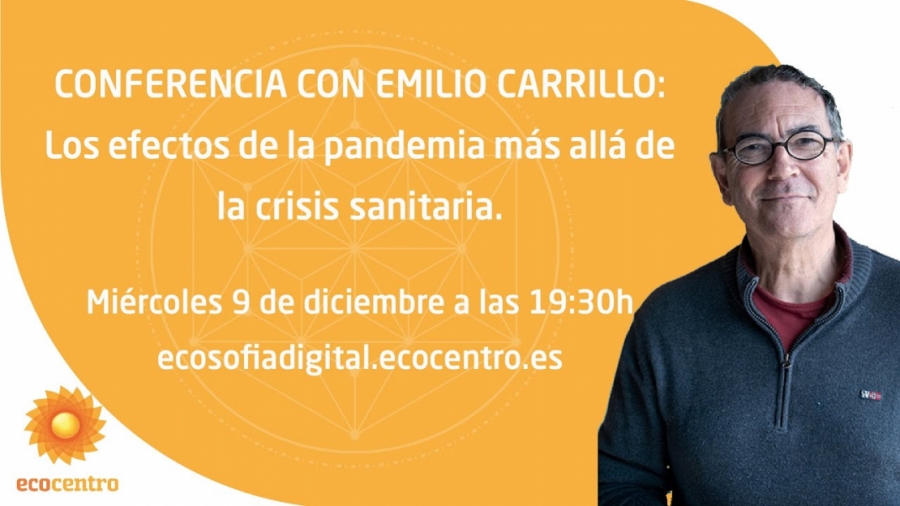 Imagen portada Los efectos de la pandemia más allá de la crisis sanitaria. Conferencia Emilio Carrillo.