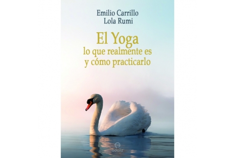 El Yoga: lo que realmente es y cómo practicarlo