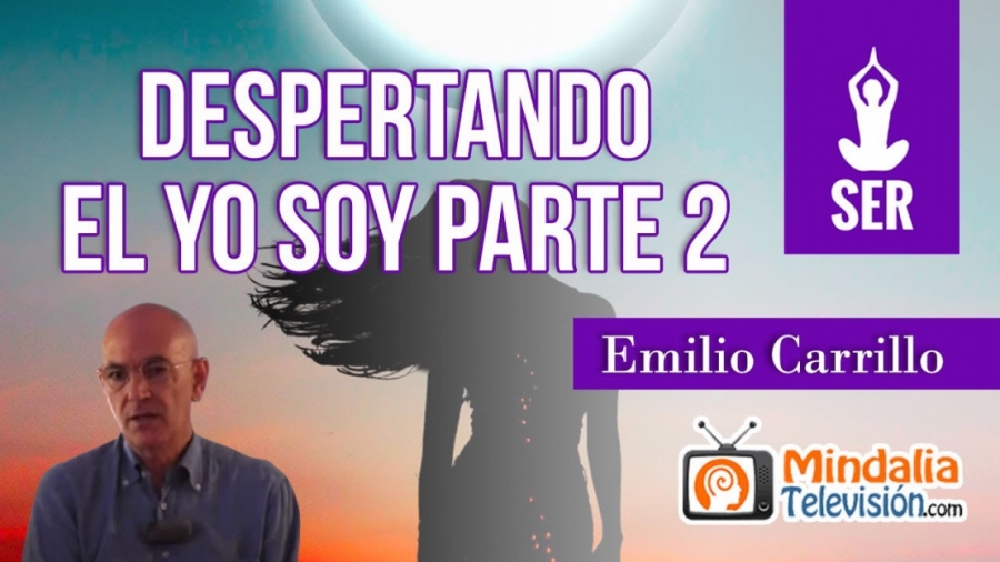 Imagen portada Despertando el Yo Soy, por Emilio Carrillo PARTE 2