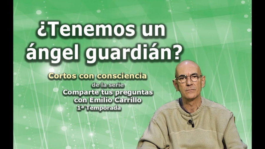 Imagen portada ¿Tenemos un ángel guardián? - Cortos con consciencia de "Preguntas a Emilio Carrillo"