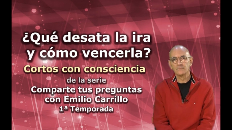 Imagen portada ¿Qué desata la ira y cómo vencerla? - Cortos con consciencia de "