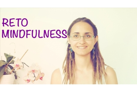 Reto MINDFULNESS || Prestar atención al momento presente