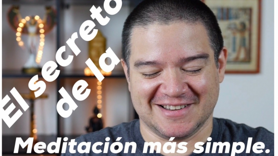 Imagen portada El secreto de la meditación simple. Este vídeo puede cambiar tu vida.