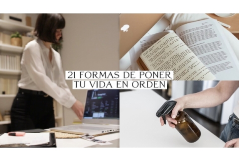 21 formas de organizarte y poner tu vida en orden en 2021