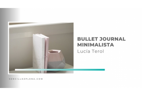 ¿Cómo organizarte con el Bullet Journal?