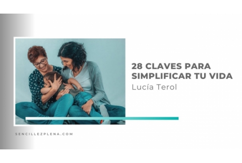 Minimalismo: 28 claves para simplificar tu vida
