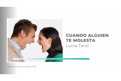 ¿Qué hacer cuando algo o alguien te molesta?