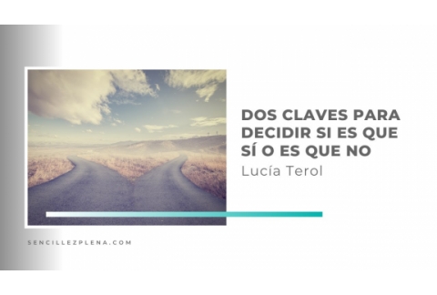 ¿Cómo saber qué decisión tomar?