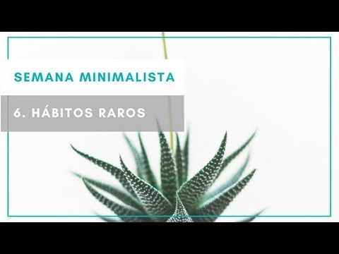 Imagen portada Hábitos curiosos SEMANA MINIMALISTA 6