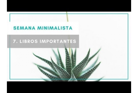 Libros que aportan valor SEMANA MINIMALISTA 7