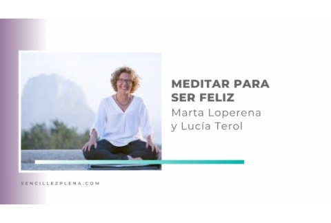 Meditando para ser feliz con Marta Loperena