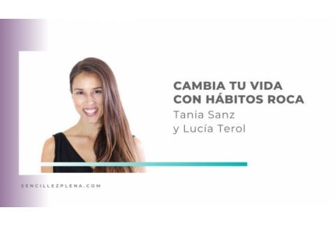 Cómo crear y mantener hábitos con Tania Sanz
