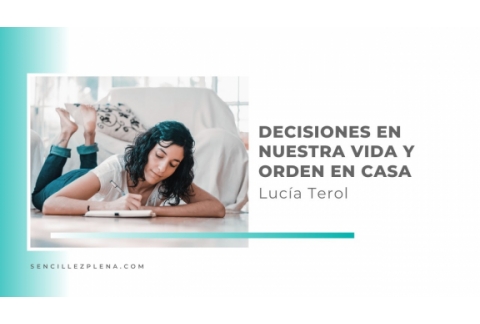 Decisiones en nuestra vida y orden en casa
