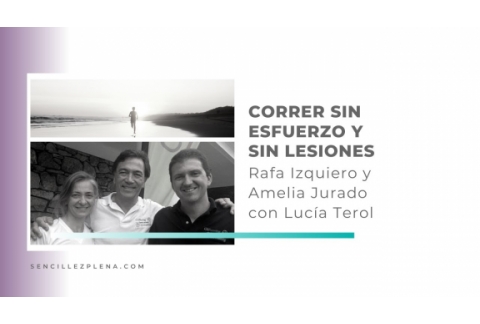 Chirunning: la técnica revolucionaria para correr sin esfuerzo | Rafa Izquierdo y Amelia Jurado