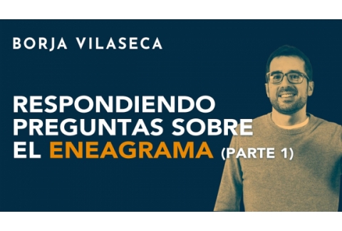 [EN DIRECTO] Respondiendo preguntas sobre el eneagrama de la personalidad (parte 1) | Borja Vilaseca
