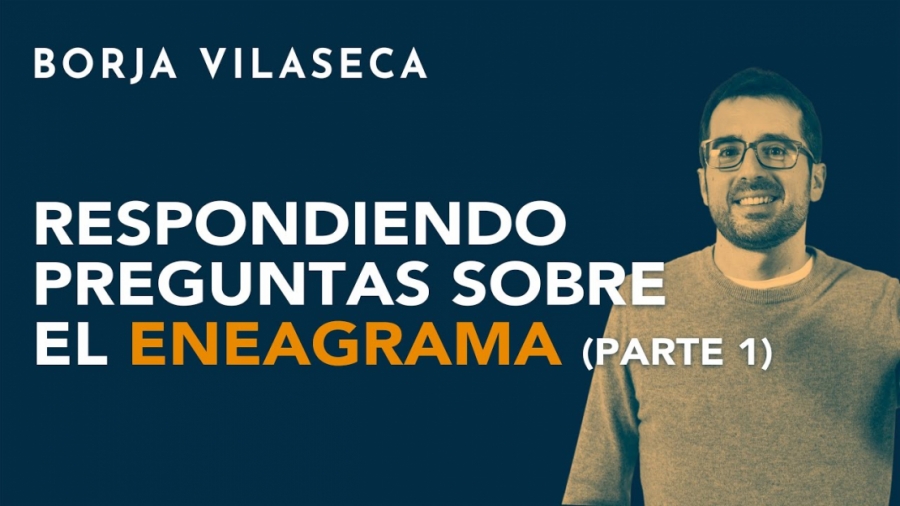 Imagen portada [EN DIRECTO] Respondiendo preguntas sobre el eneagrama de la personalidad (parte 1) | Borja Vilaseca