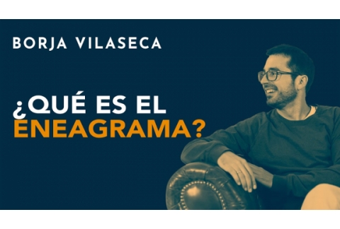 Qué es el Eneagrama | Borja Vilaseca