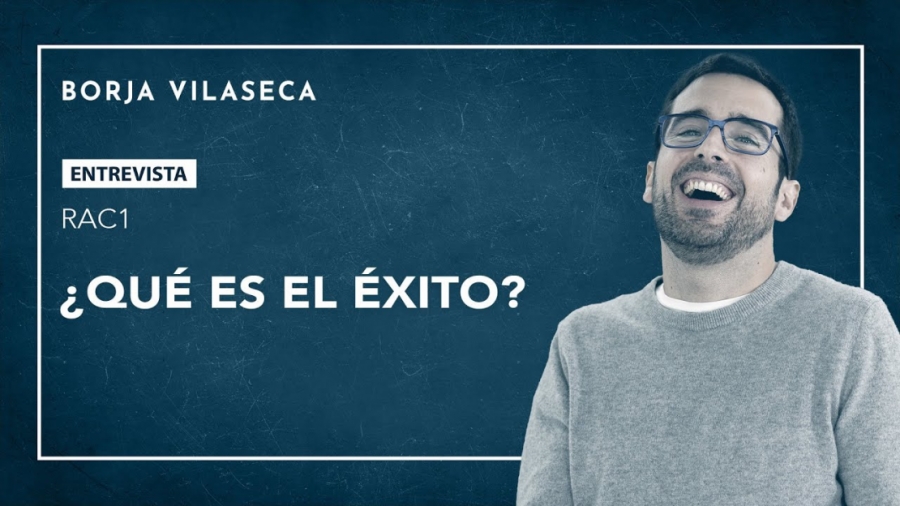 Imagen portada ¿Qué es el éxito? | Entrevista con RAC1 | Borja Vilaseca