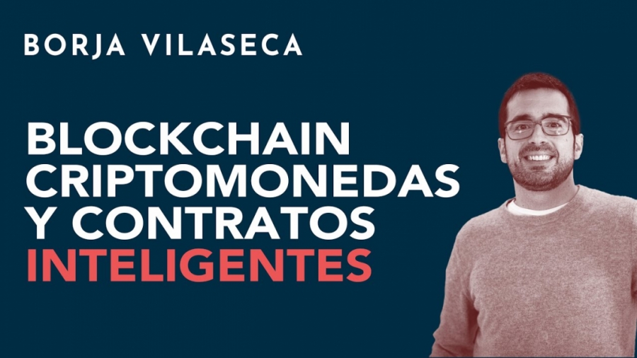 Imagen portada Blockchain, criptomonedas y contratos inteligentes | Borja Vilaseca