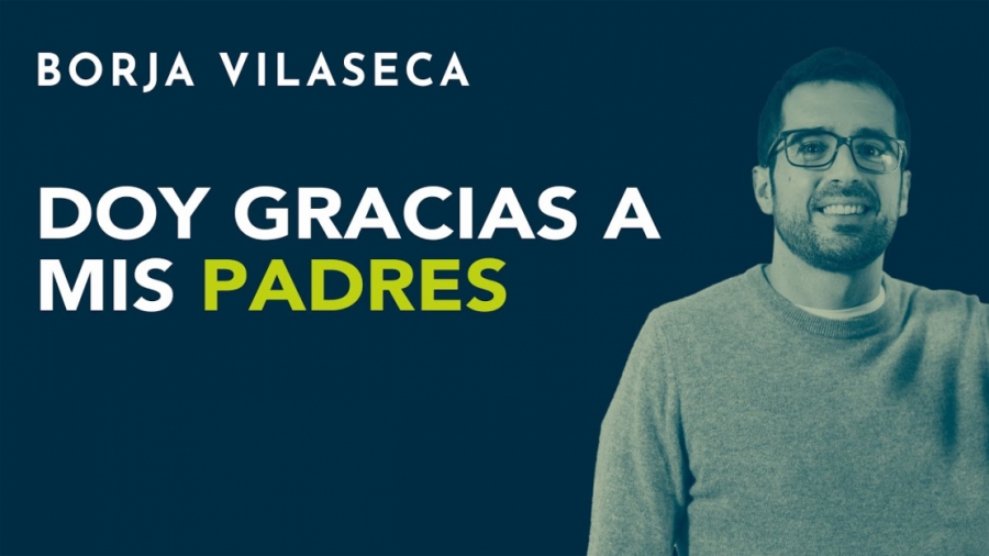 Imagen portada Doy gracias a mis padres | Borja Vilaseca