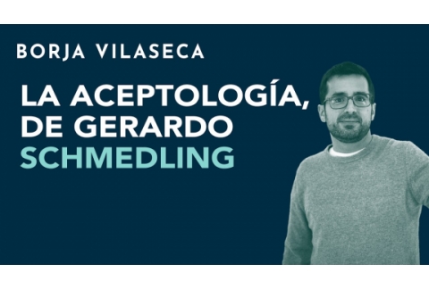 La Aceptología, de Gerardo Schmedling | Borja Vilaseca