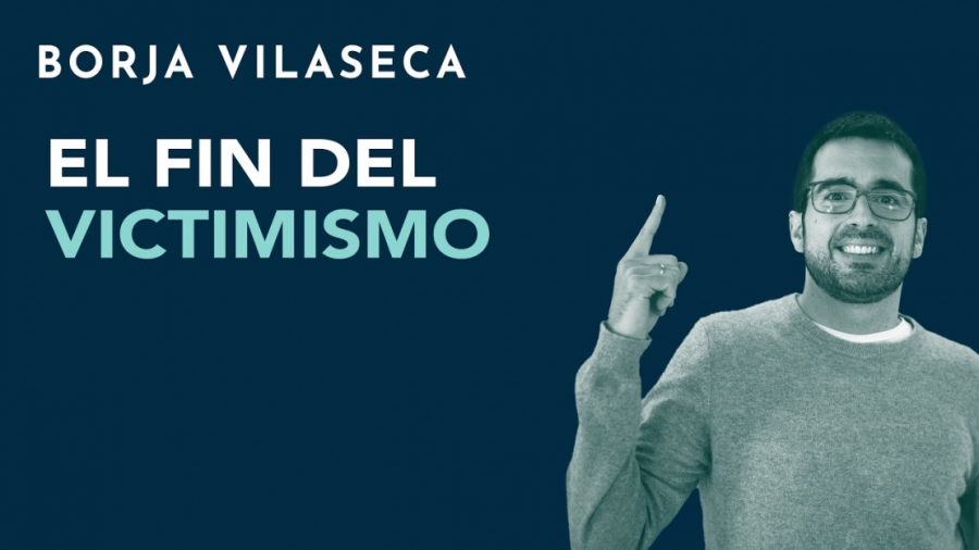Imagen portada El fin del victimismo | Borja Vilaseca