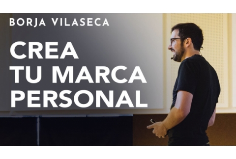 Cómo crear tu marca personal | Borja Vilaseca