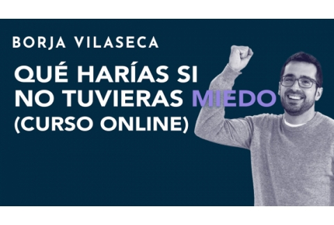 Curso - Qué harías si no tuvieras miedo (XXL)