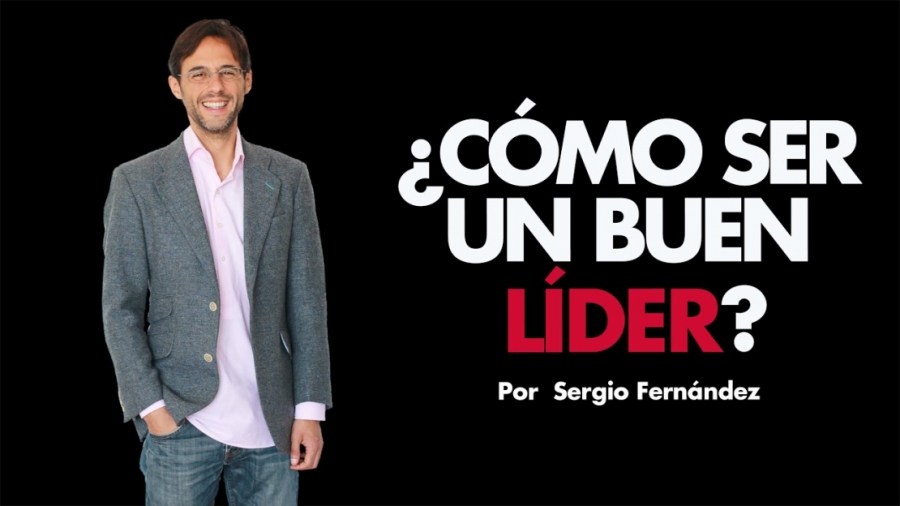 Imagen portada Cómo ser un buen líder gestionando equipos en la empresa⎮Sergio Fernandez