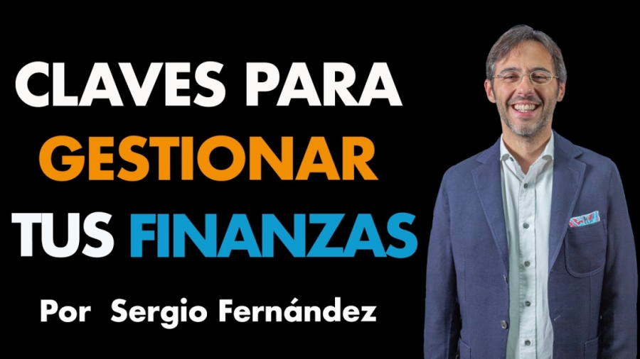 Imagen portada Claves para gestionar mejor tus Finanzas Personales⎮Sergio Fernández, Máster de Emprendedores