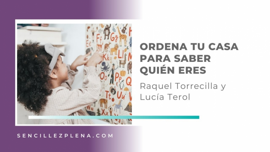 Imagen portada Ordena tu casa para descubrir quién eres y qué te motiva |El proceso de Raquel