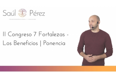 Ponencia en II Congreso Internacional 7 Fortalezas - Los Beneficios