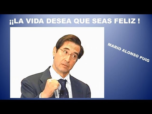Imagen portada LA VIDA DESEA QUE SEAS FELIZ  -  Dr. MARIO ALONSO PUIG