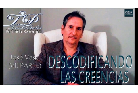 DESCODIFICANDO LAS CREENCIAS - JOSÉ VASO (VII PARTE)- DESCODIFICACIÓN CUÁNTICA