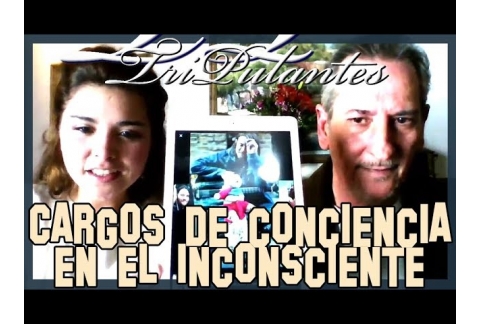 CARGOS DE CONCIENCIA EN EL INCONSCIENTE