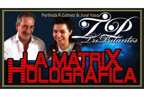 LA MATRIX HOLOGRAFICA