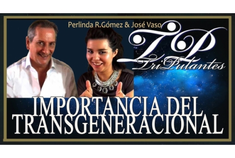 Importancia del Transgeneracional
